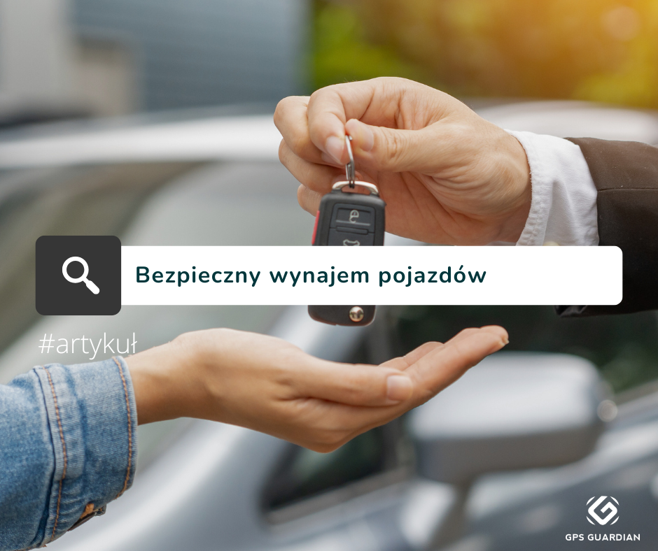 Bezpieczne wypożyczanie pojazdów - jak uniknąć niepłacenia i lepiej zarządzaj flotą?