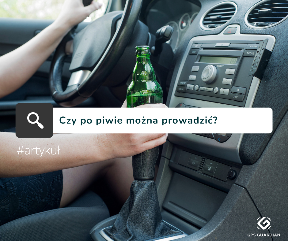 Czy można prowadzić samochód po piwie? Nowe przepisy 2024!